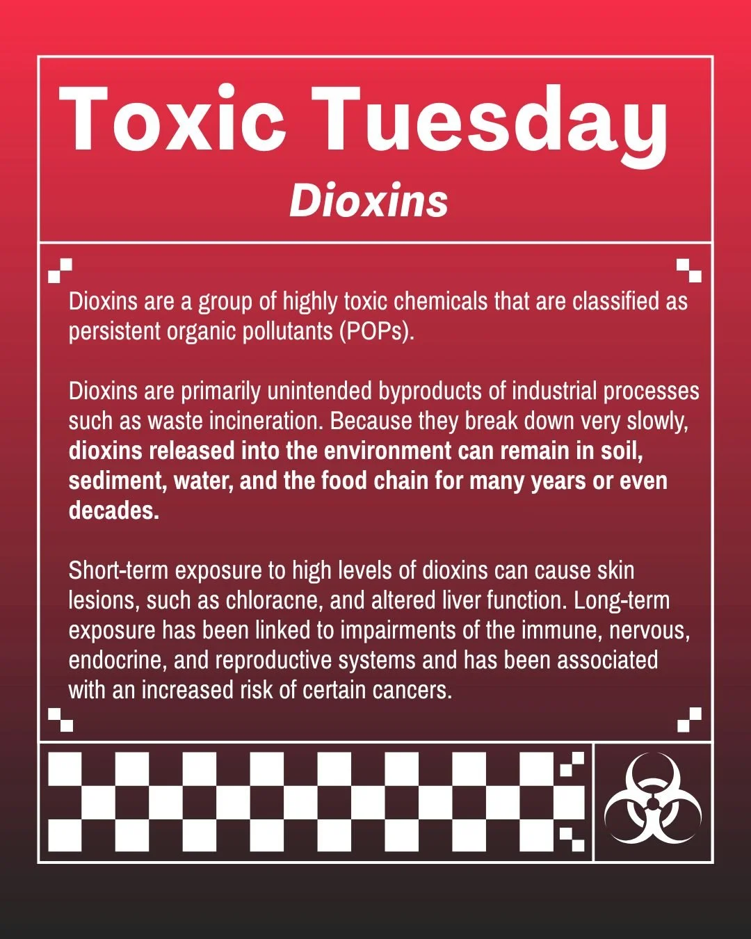 This #ToxicTuesday, we&rsquo;re spotlighting dioxins&mdash;some of the most toxic and long-lasting pollutants on the planet.

Produced as byproducts of waste incineration and other industrial activities, dioxins can persist in the environment for dec