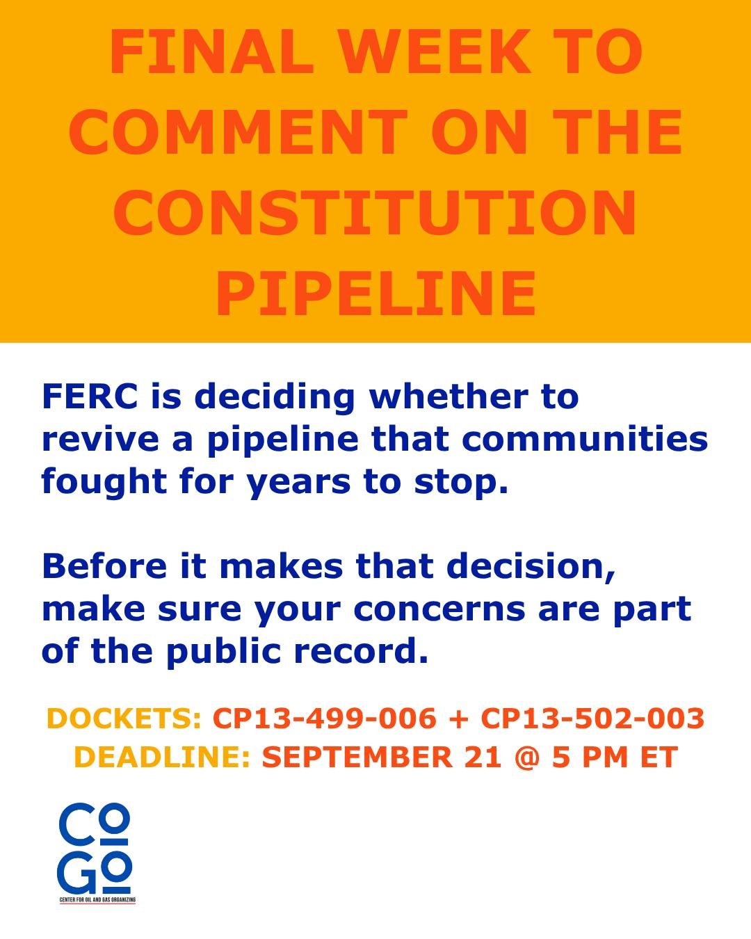 This is the final week to submit a public comment on the proposed Constitution Pipeline.

FERC is accepting comments on its 2026 Environmental Assessment through September 21 at 5 PM ET, giving communities an important opportunity to raise concerns, 