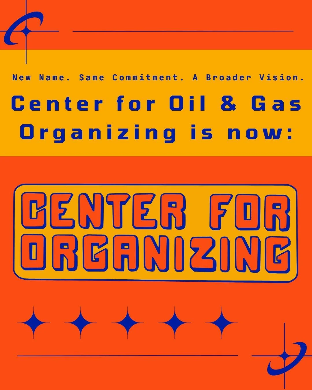 We have some exciting news: the Center for Oil &amp; Gas Organizing is now the Center for Organizing.

When we started four years ago, we were founded on a simple belief: frontline communities should have the access, resources, and power to influence