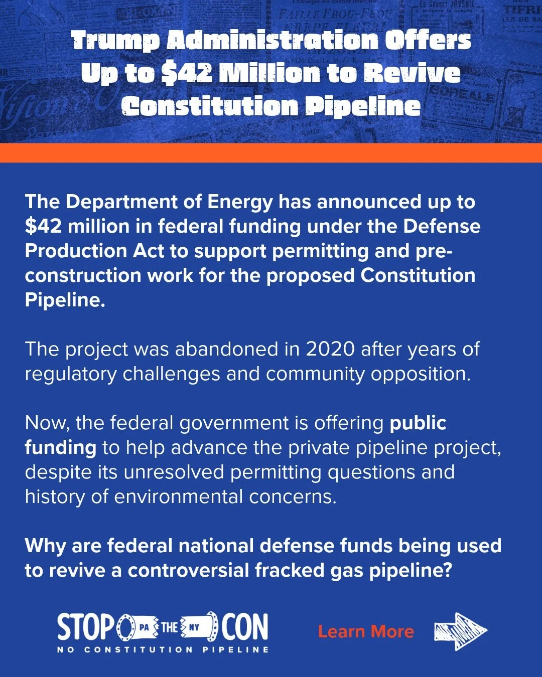 While working families struggle with rising costs, the Trump administration is offering up to $42 million in taxpayer funding through the Defense Production Act to revive the Constitution Pipeline, a private fracked gas project that still has no publ