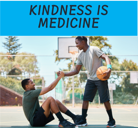 KINDNESS IS MEDICINE