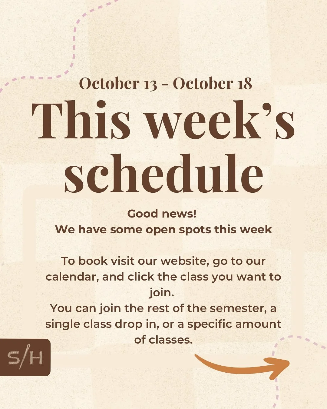 Happy Sunday! 🌞
We have some spots available this week!
Grab a spot by going to StitchHouseStudio.com, click our calendar, find the class you want, and select from the options how many classes you want. You can book a single class Drop-In, multiple 
