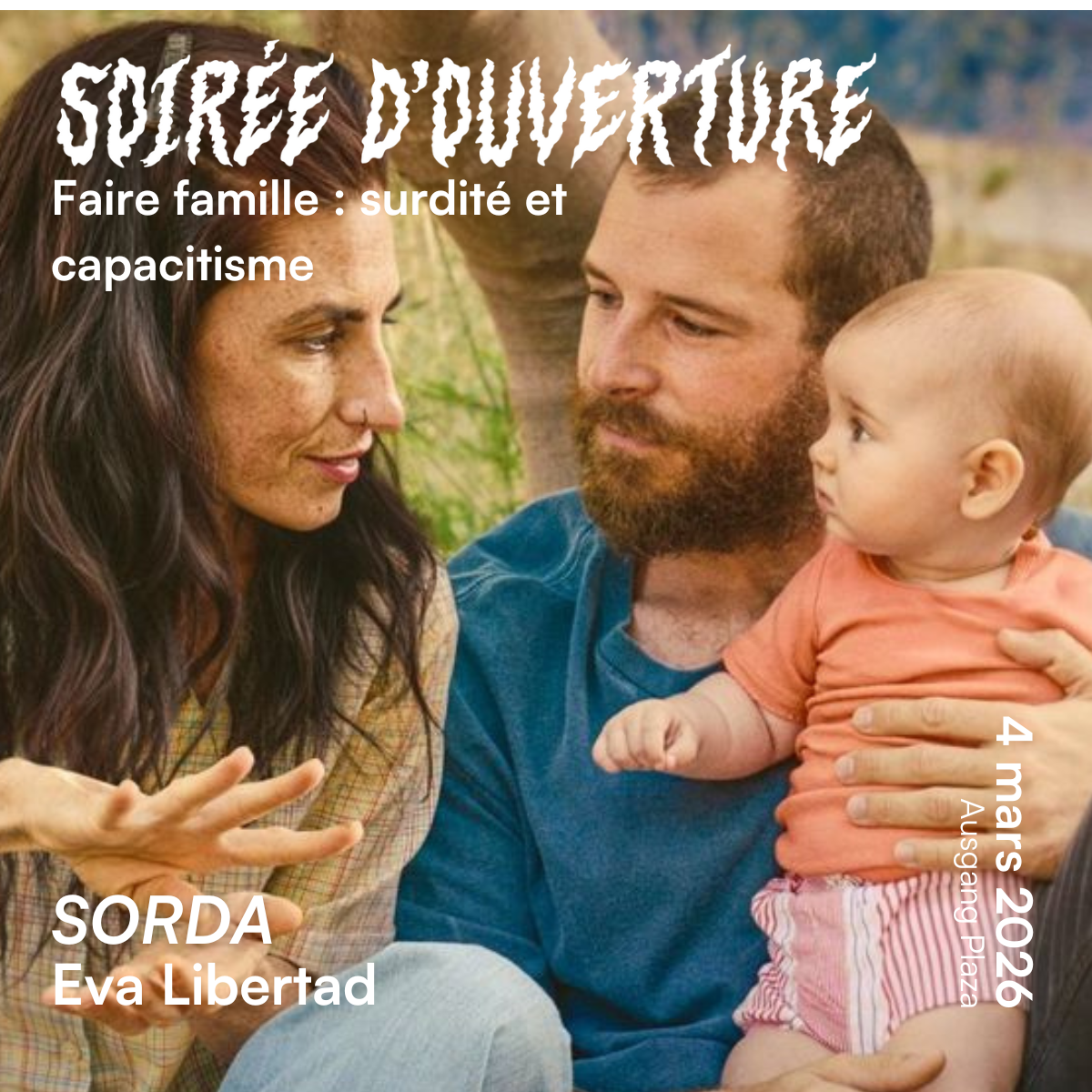 4 mars 2026 | Soirée d’ouverture
Faire famille : surdité et capacitisme | Sorda d'Eva Libertad