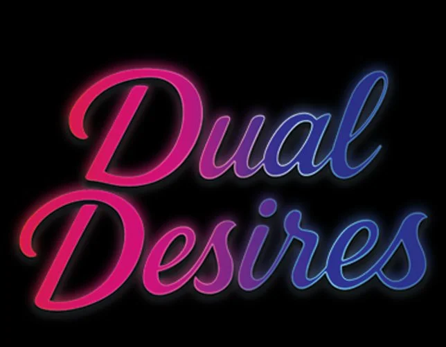 Text reads 'Dual Desires' in neon pink and blue cursive font on a black background.