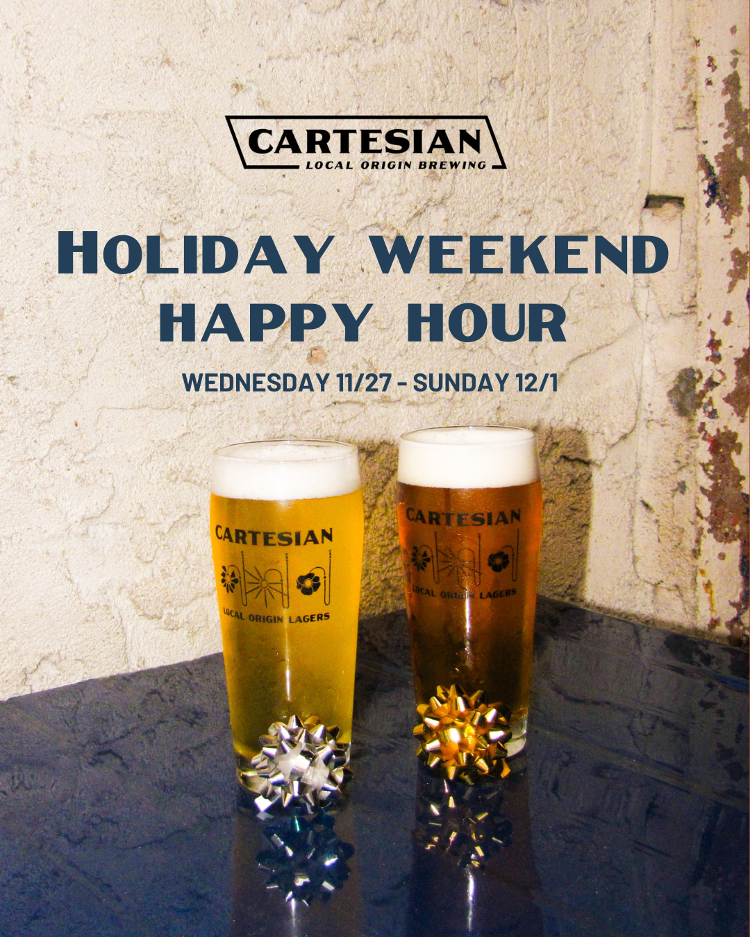 Happy Hour ALL Holiday Weekend @ Cartesian Brewing