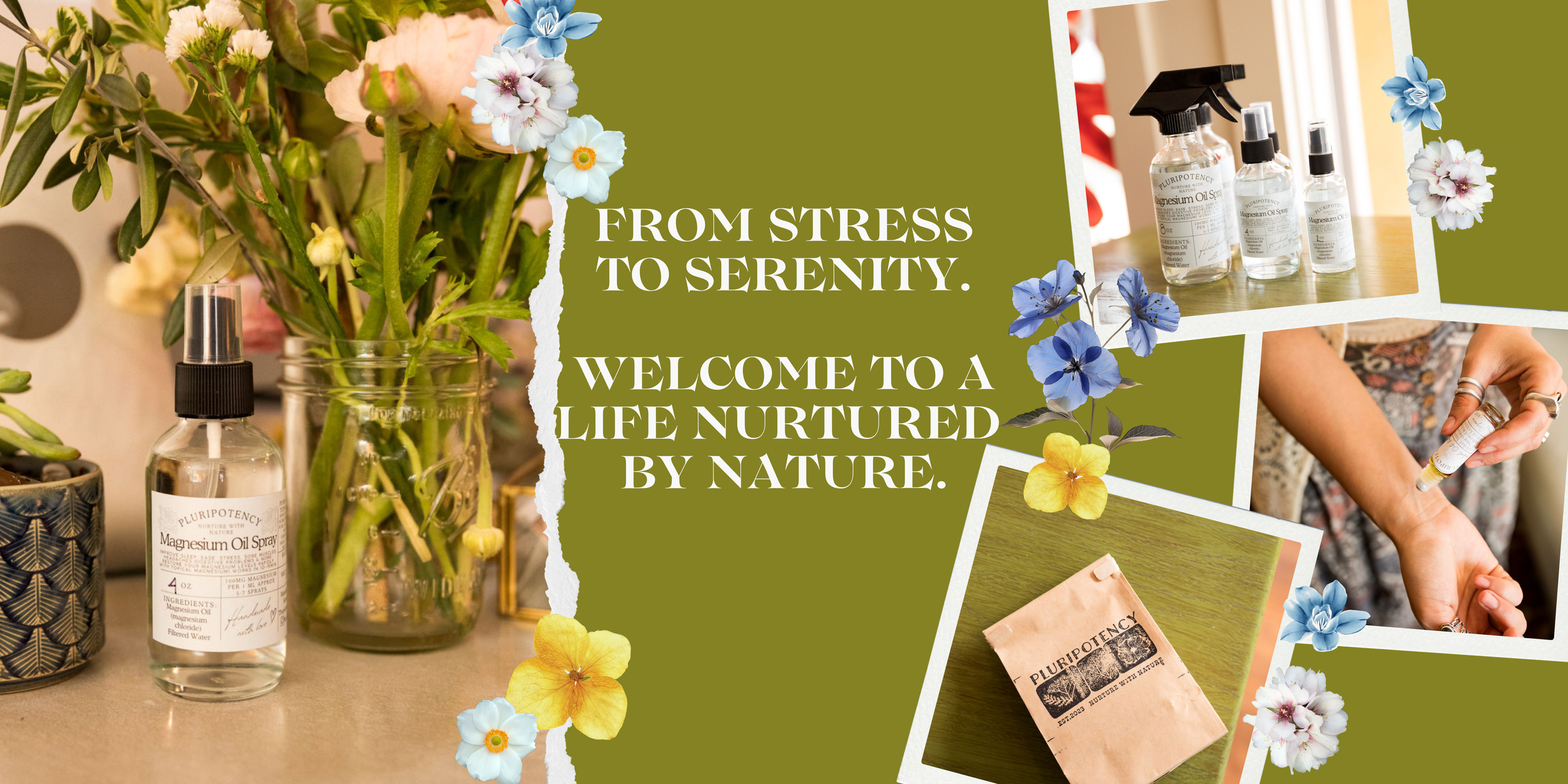 A collage of natural wellness products, including a spray bottle of magnesium oil, small bottles of essential oils, and a person applying oil to their arm, surrounded by flowers and greenery. The central text reads, "From stress to serenity. Welcome to a life nurtured by nature."