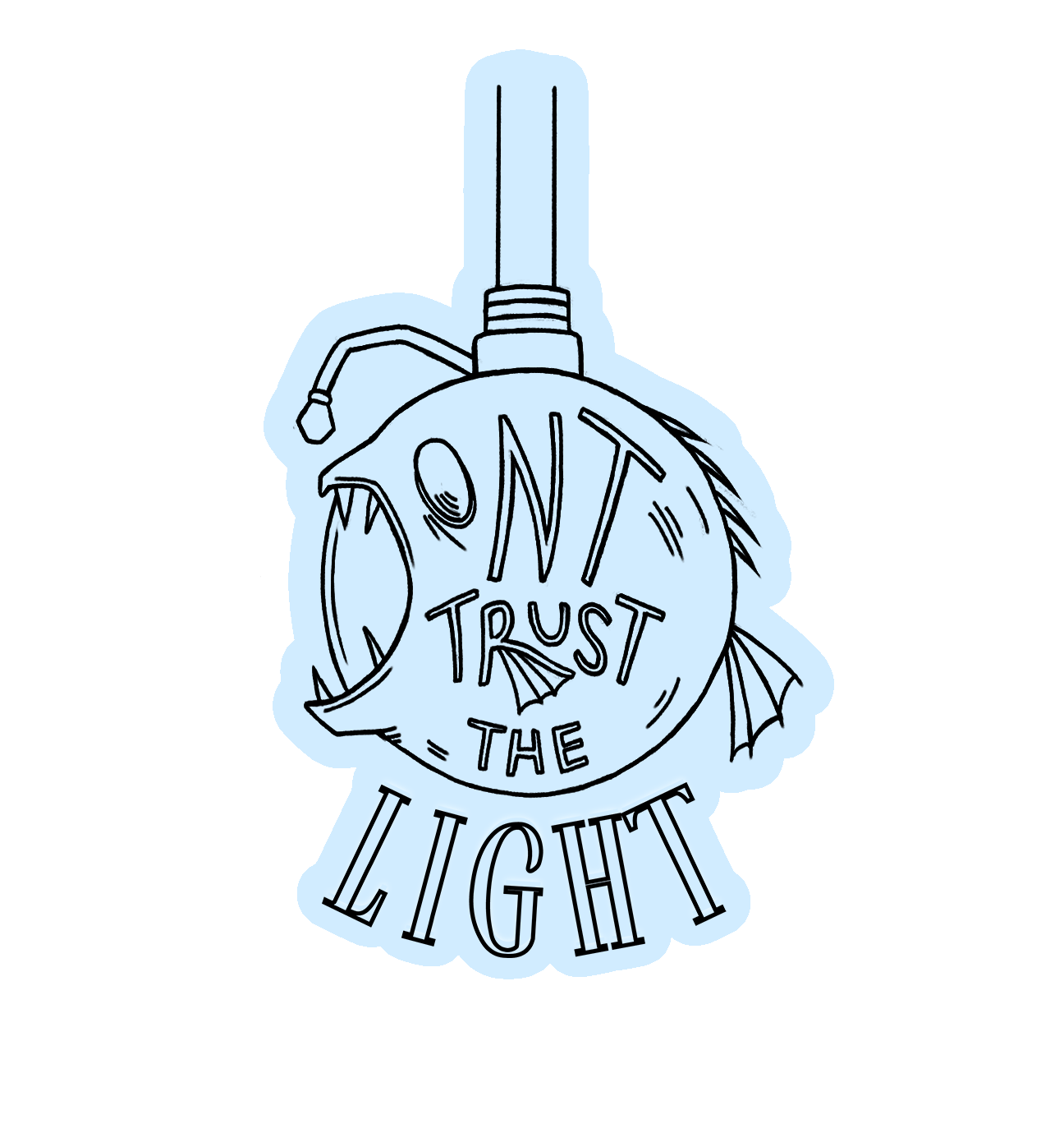 "Don't Trust the Light" Light Version