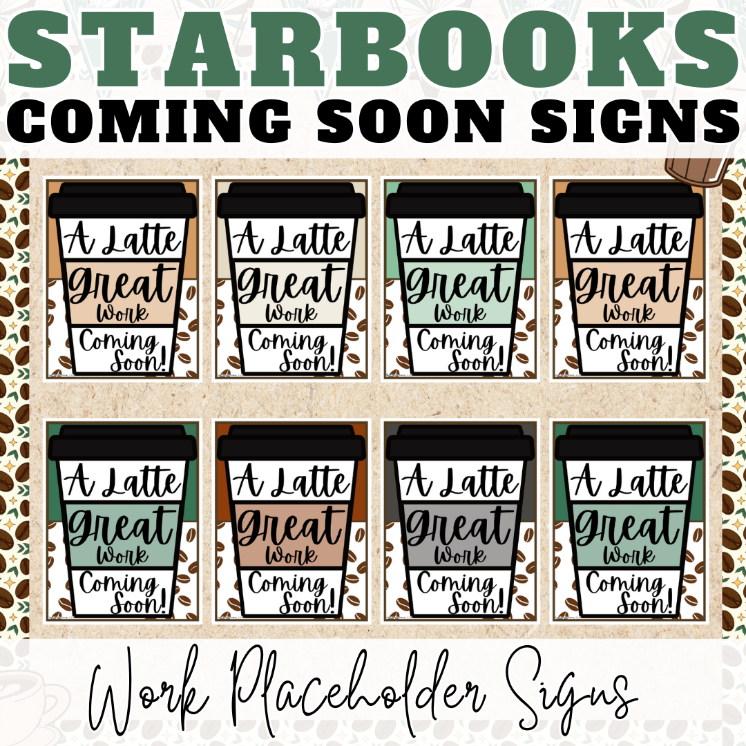 FREE Starbooks Great Work Coming Soon Display Sign | Coffee Classroom Decor