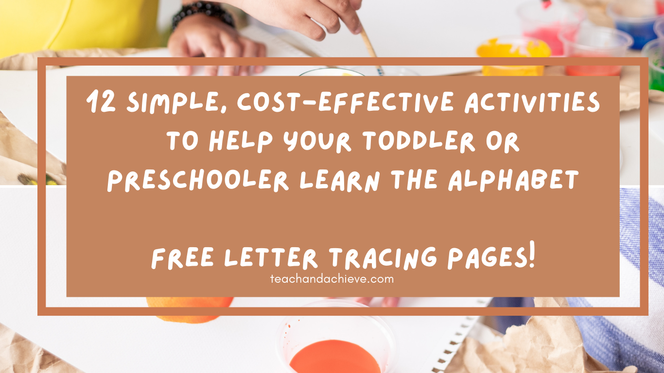 12 Simple, Cost-Effective Activities to Help Your Toddler or Preschooler Learn the Alphabet - Free Letter Tracing Pages!