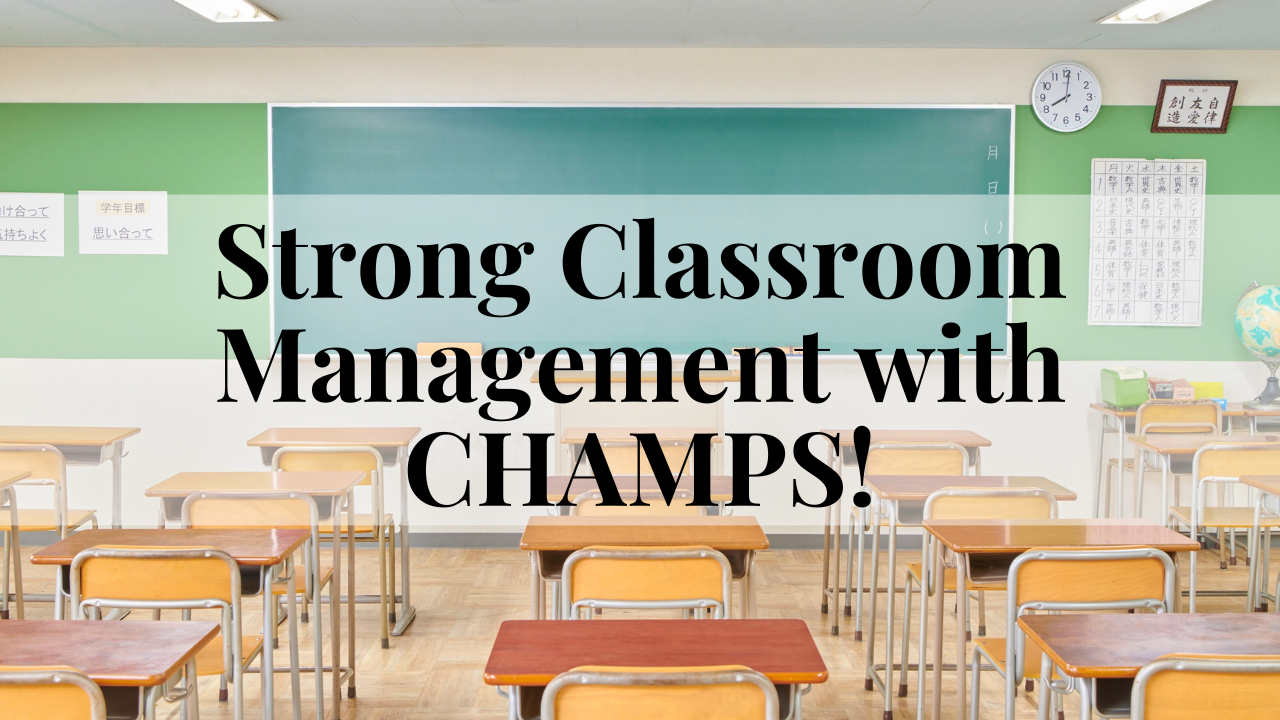 Transform Your Classroom Management with CHAMPS Expectations