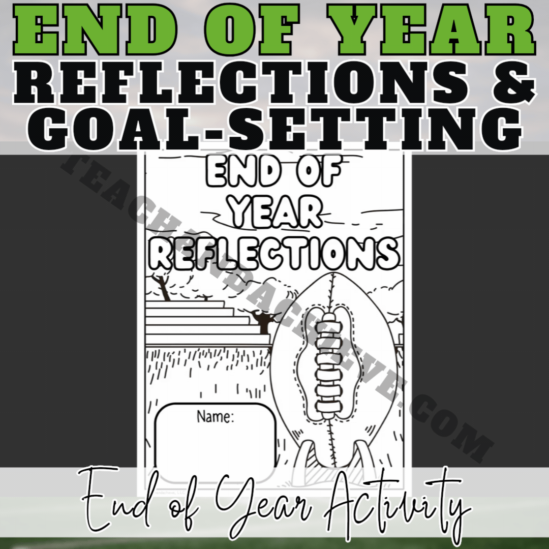 End of Year Reflection & Goal Setting Activities | Last Week of School | 3rd Grade, 4th Grade, 5th Grade End of Year Writing