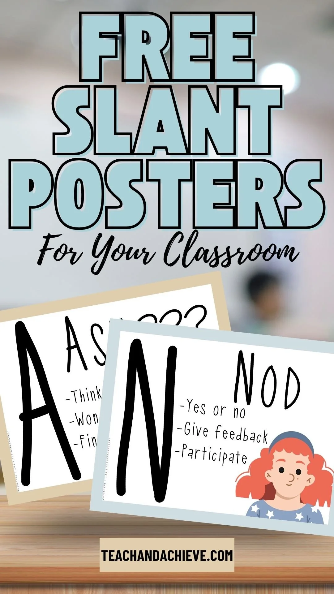 Free Printable SLANT Posters for Classroom Management — teachandachieve