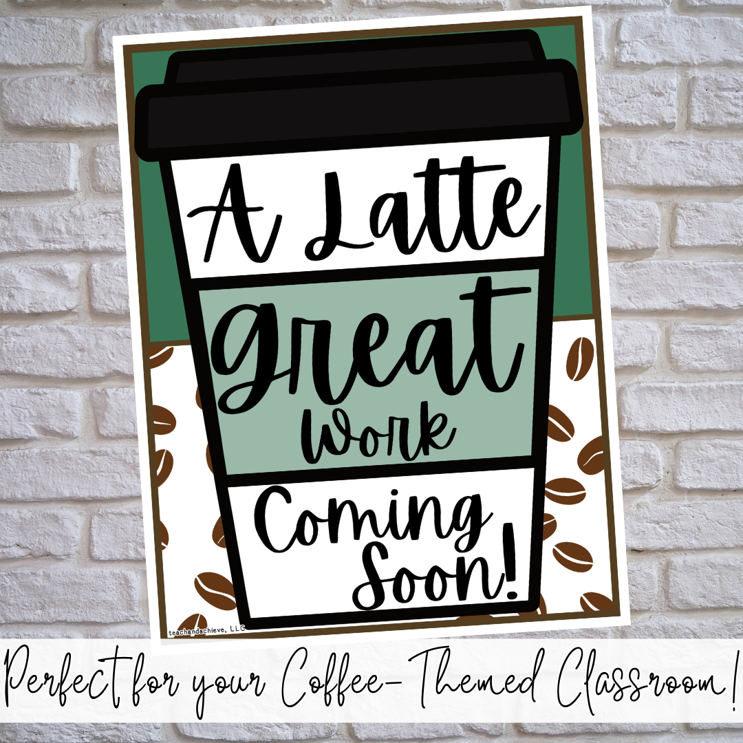 Starbooks Great Work Coming Soon Display Sign | Coffee Classroom Decor