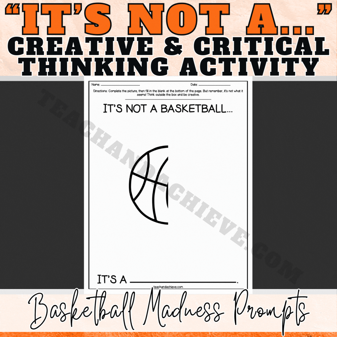 March Basketball Madness Activity | Finish the Picture “It’s Not a…” Critical Thinking Printable
