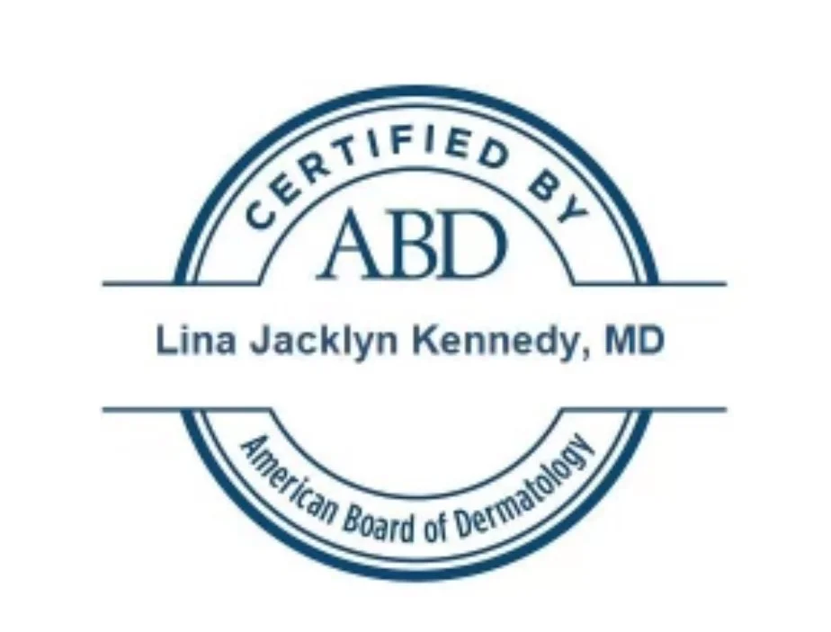 Certified by the American Board of Dermatology — Lina Jacklyn Kennedy, MD