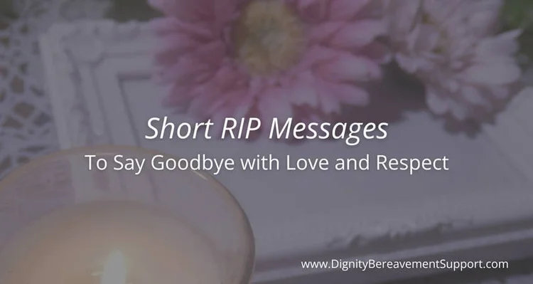 50+ Short Rest in Peace Messages to Show Respect — Dignity Bereavement ...