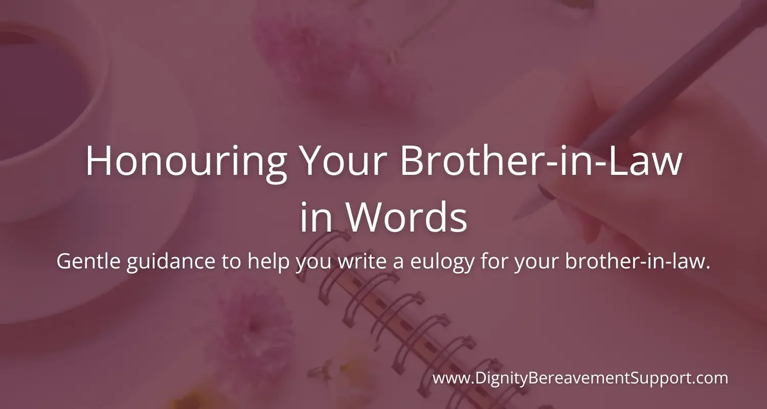 How to Write a Eulogy for a Brother-in-Law (Bro-in-Law)