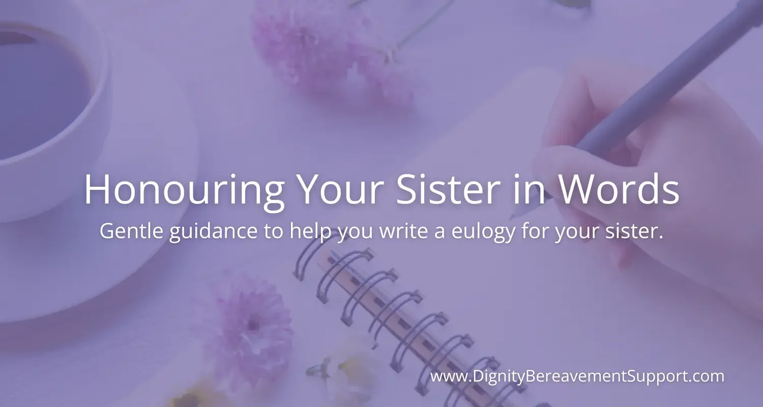 How to Write a Eulogy for a Sister