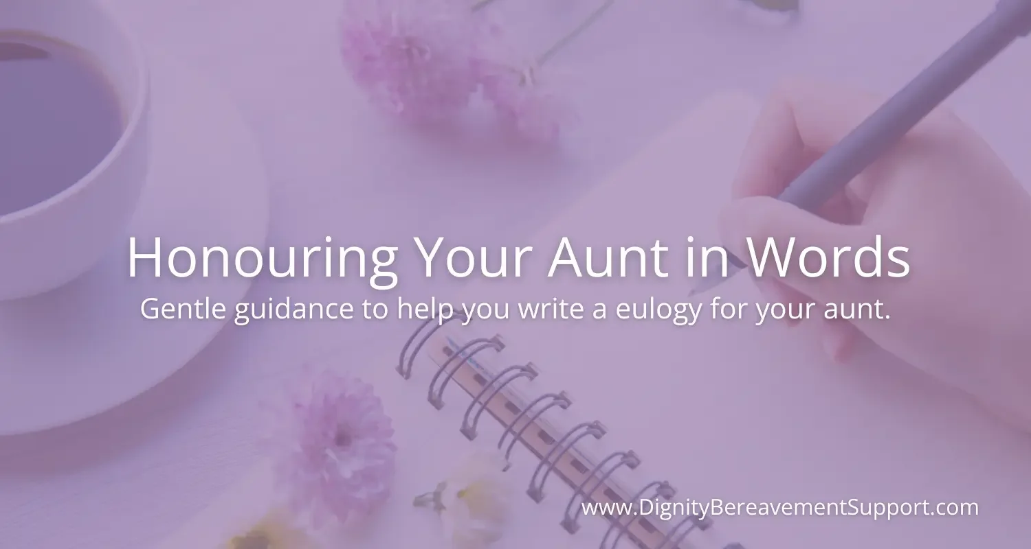 How to Write a Eulogy for an Aunt