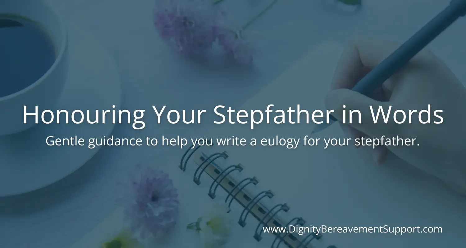 How to Write a Eulogy for a Stepfather