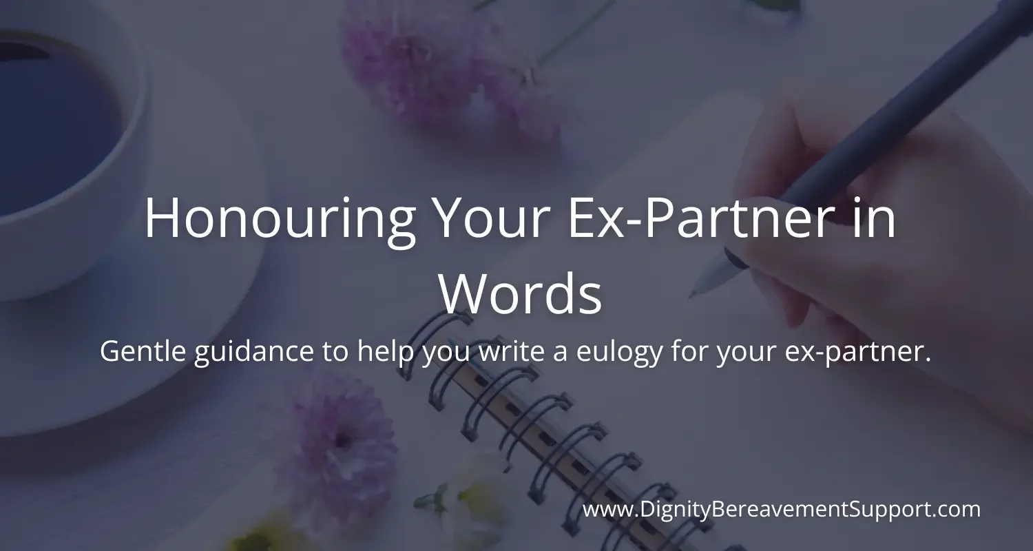 How to Write a Eulogy for an Ex-Partner