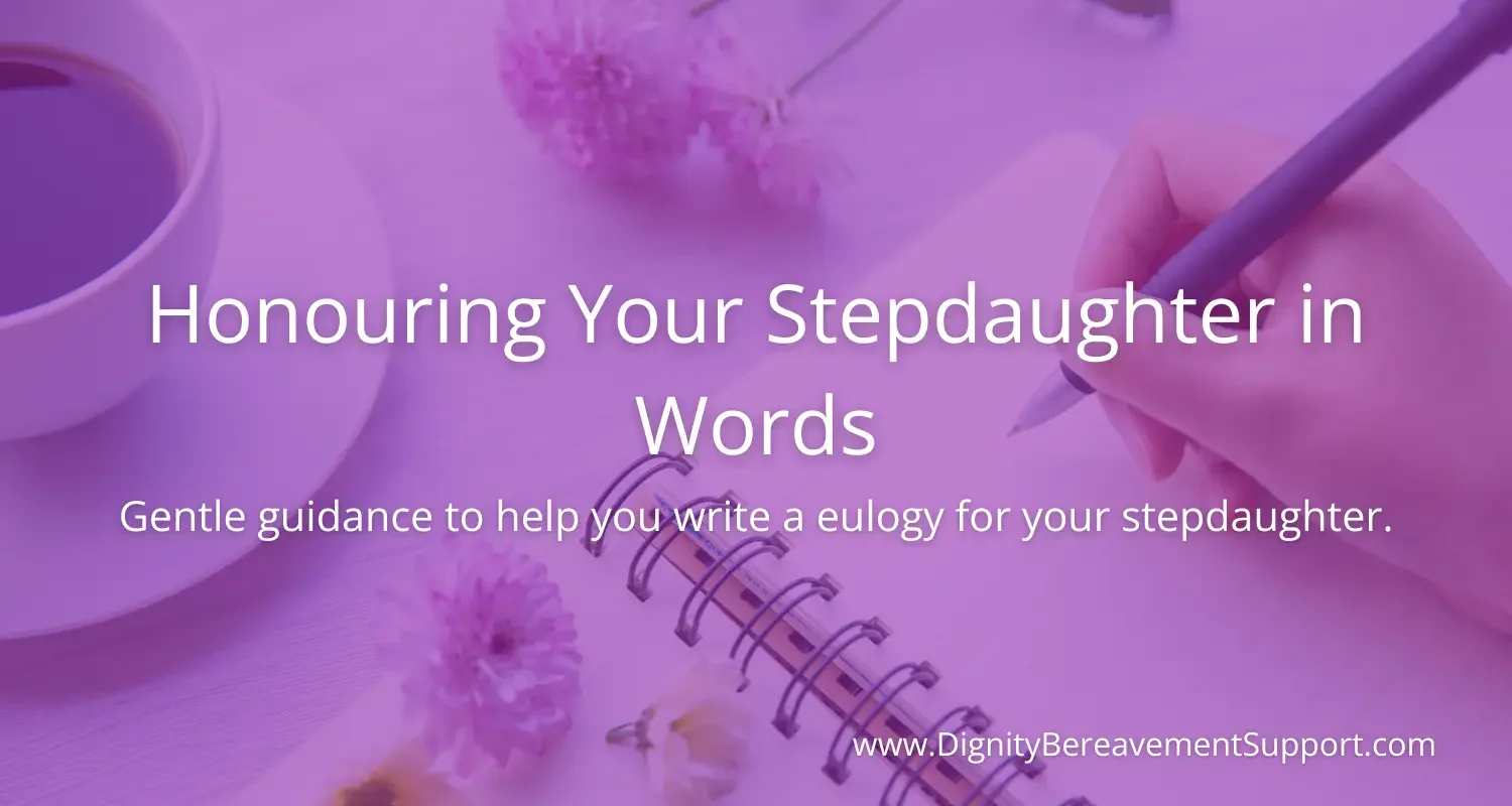 How to Write a Eulogy for a Stepdaughter