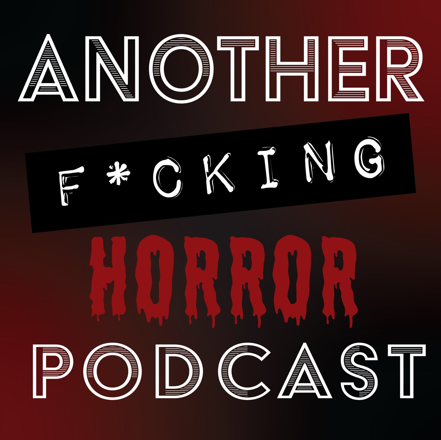 Another Fucking Horror Podcast