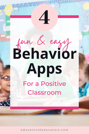 4 Fun and Easy-to-Use Positive Behavior Apps For Your Classroom