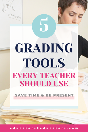5 Grading Tools Every Teacher Should Use