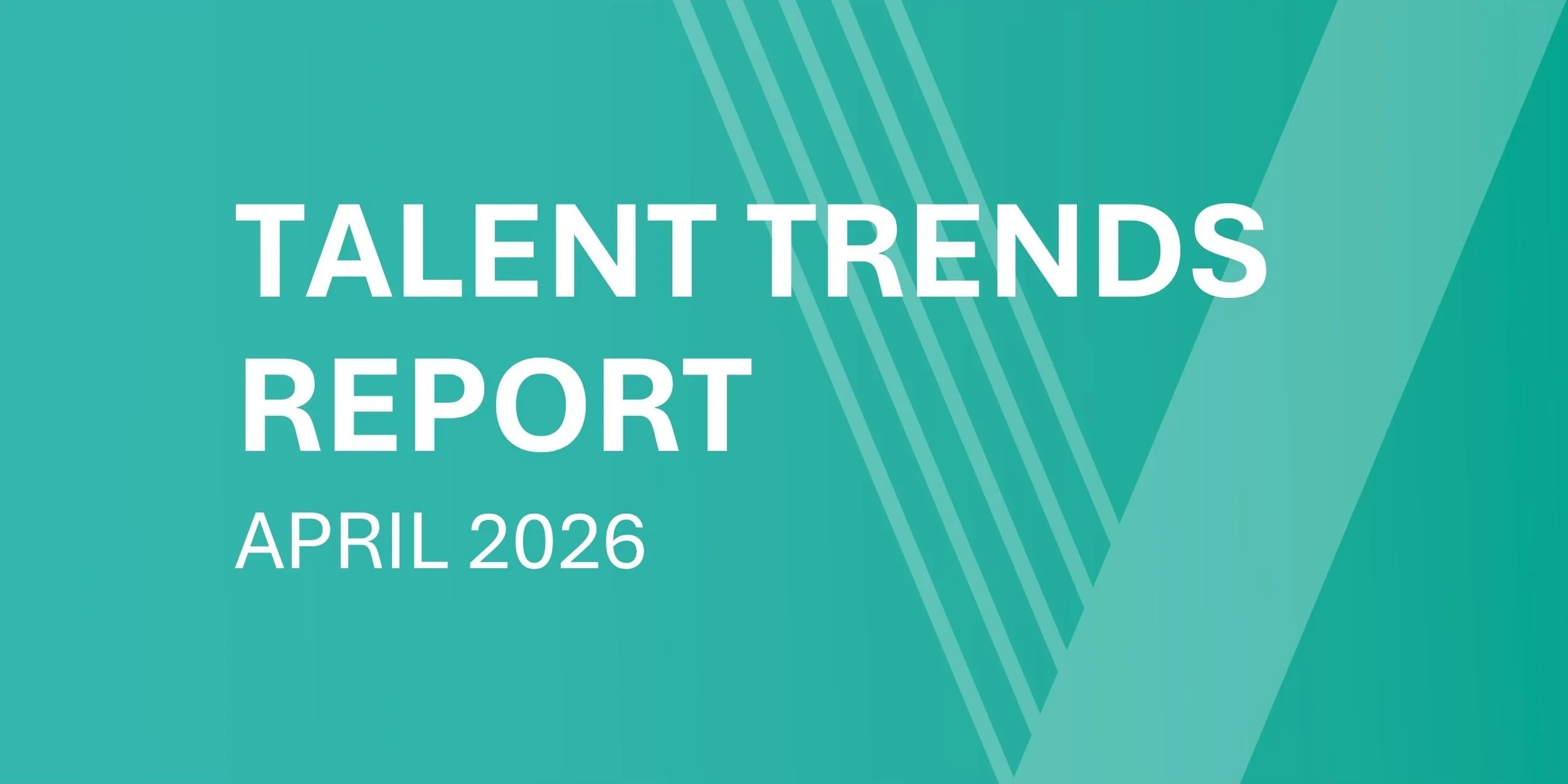 Talent Trends Report - April 2026