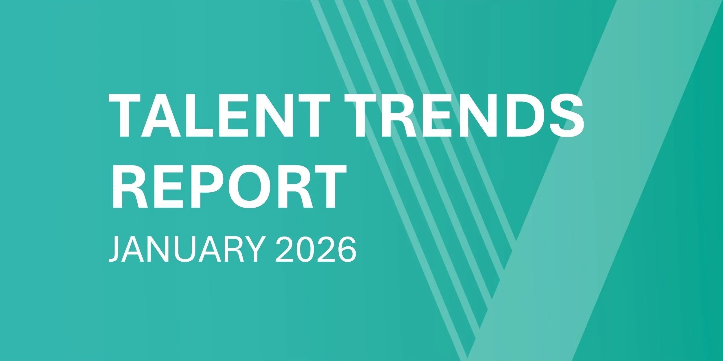 Talent Trends Report - January 2026