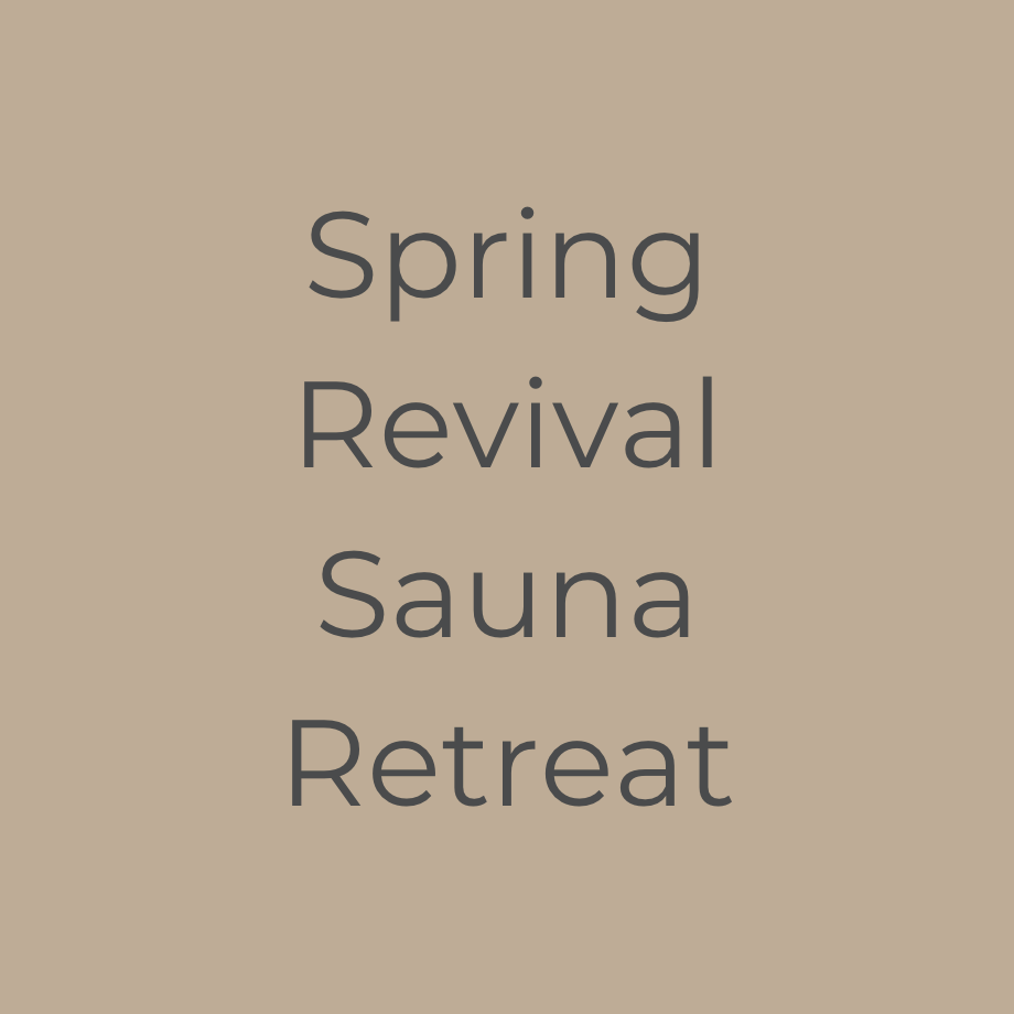 Spring Revival Sauna Retreat