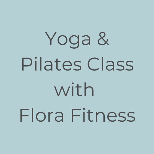 Morning Yoga &amp; Pilates with Flora Fitness