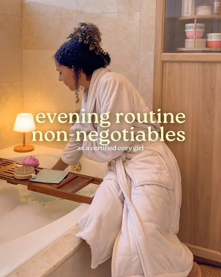 Evening Routine Non-Negotiables (As a Certified Cozy Girl)