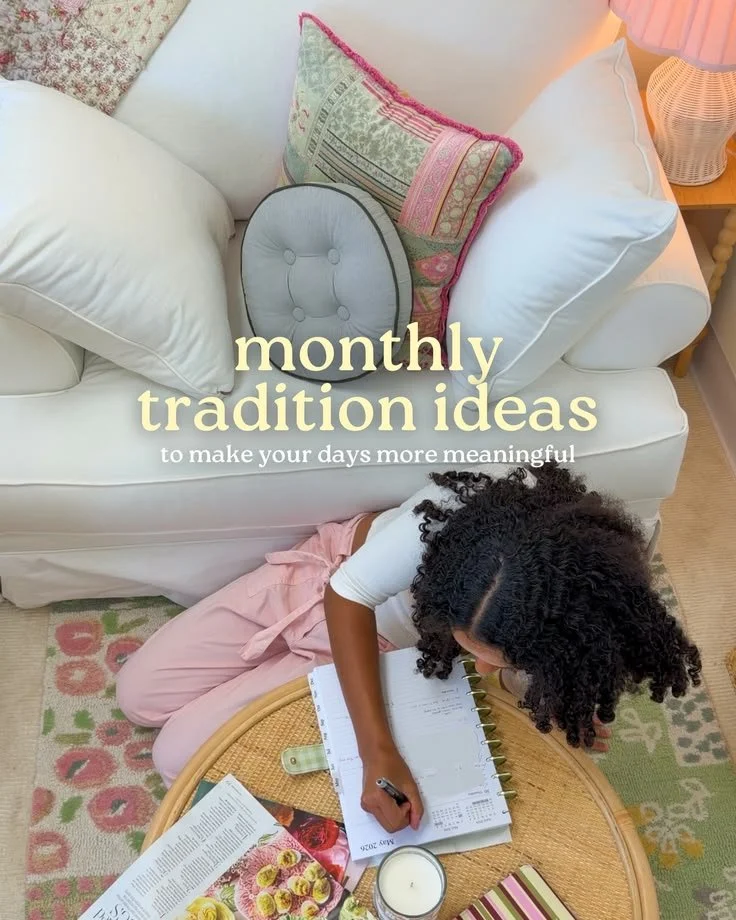 Monthly Tradition Ideas (To Make Your Days More Meaningful)