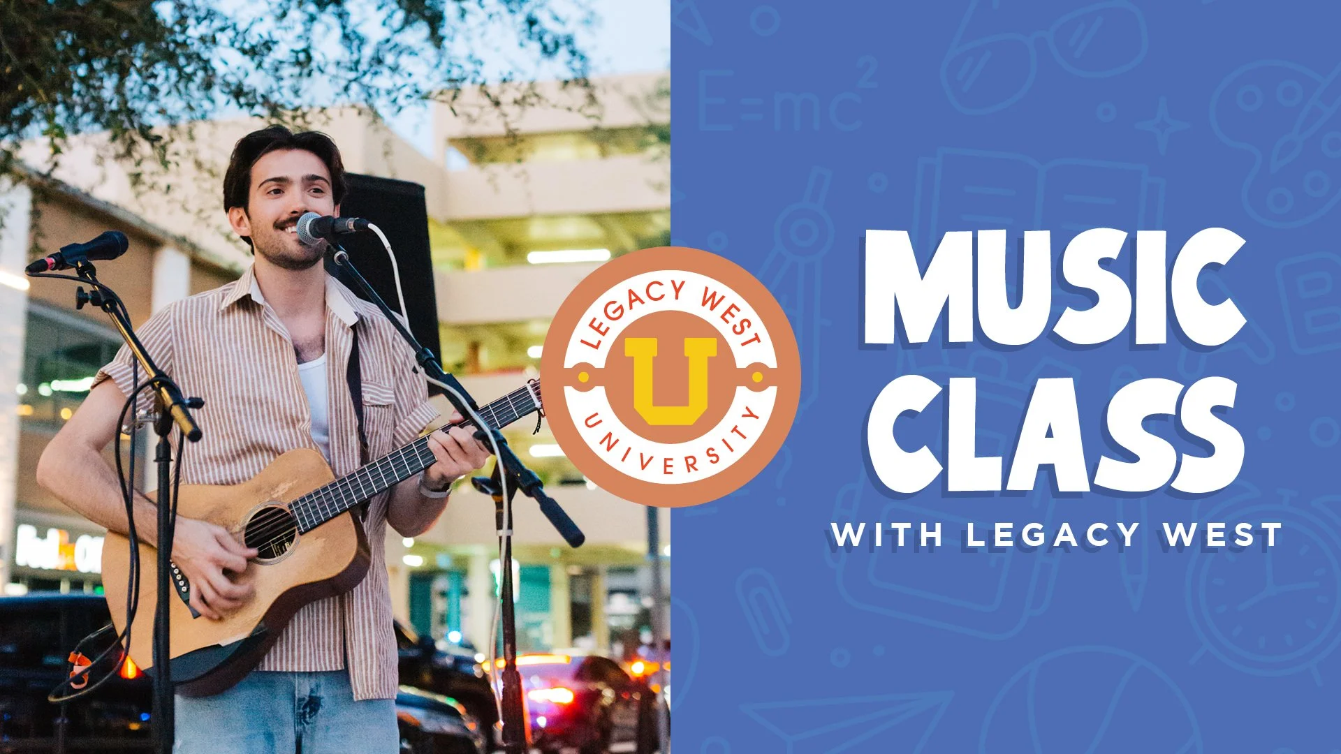 Legacy West University - Music Class with Live Music Series