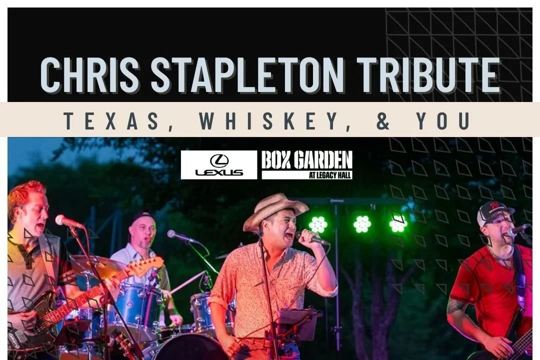 Legacy Hall - Chris Stapleton Tribute: Texas, Whiskey & You