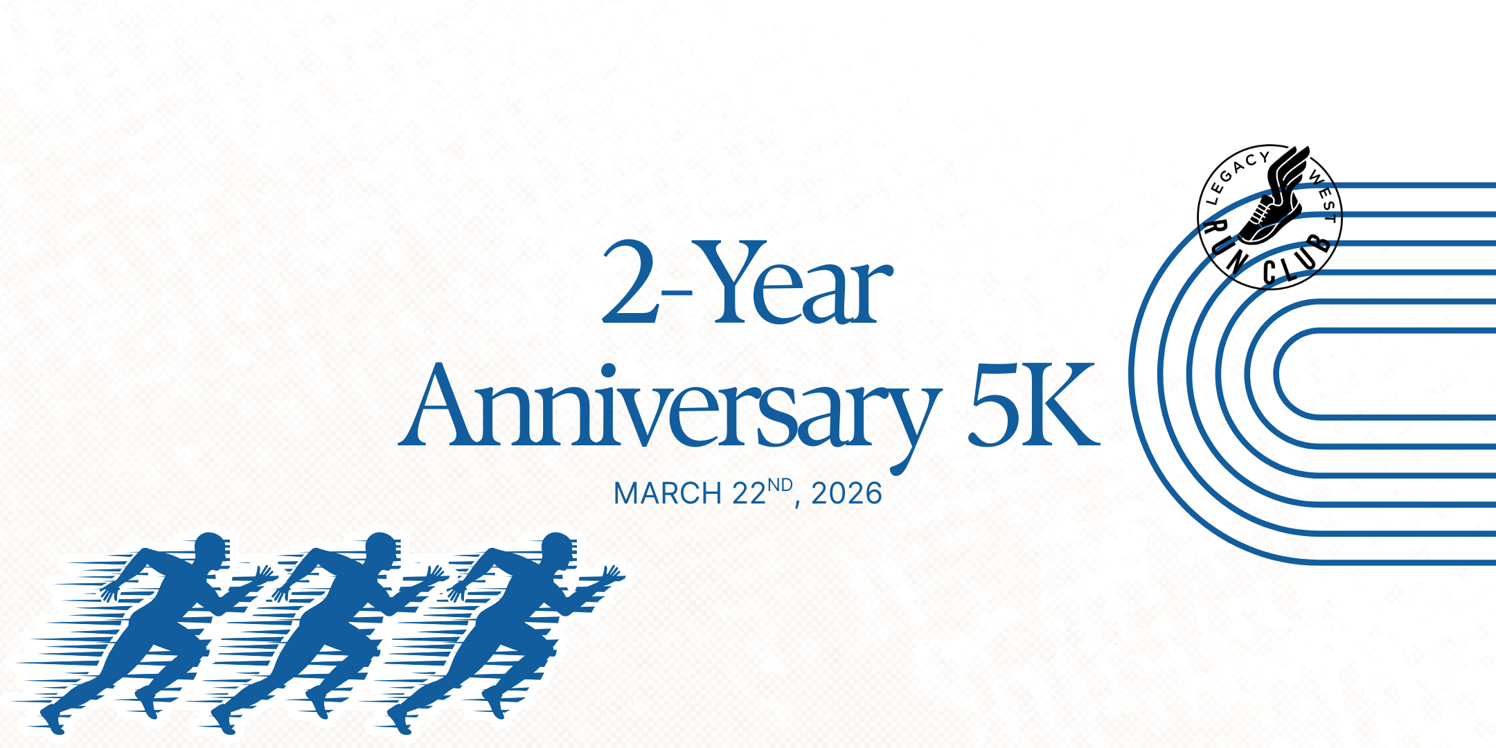 Legacy West Run club 2-Year Anniversary 5K