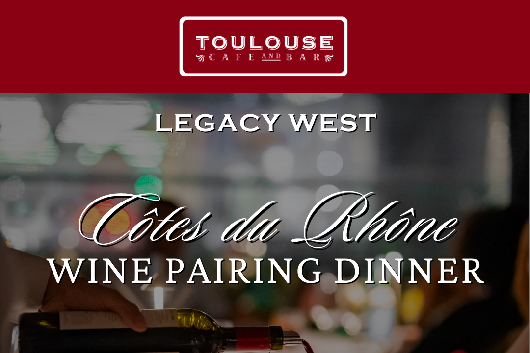 Toulouse - Côtes du Rhône Wine Pairing Dinner