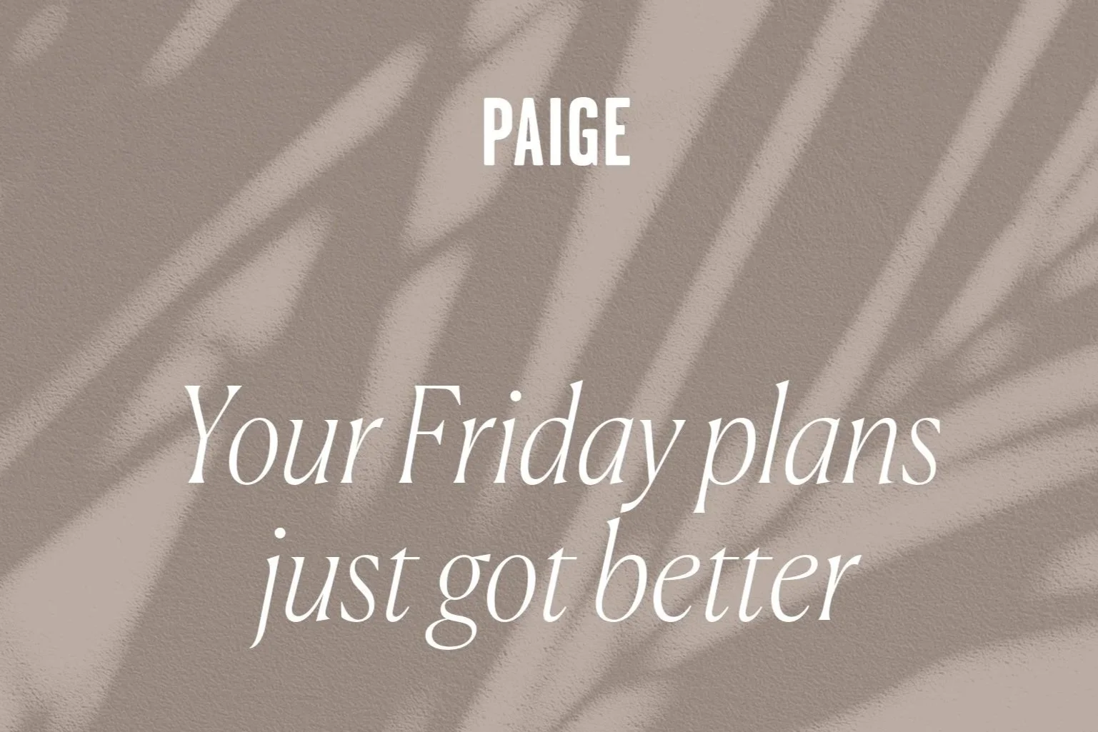 Paige - Summer Fridays