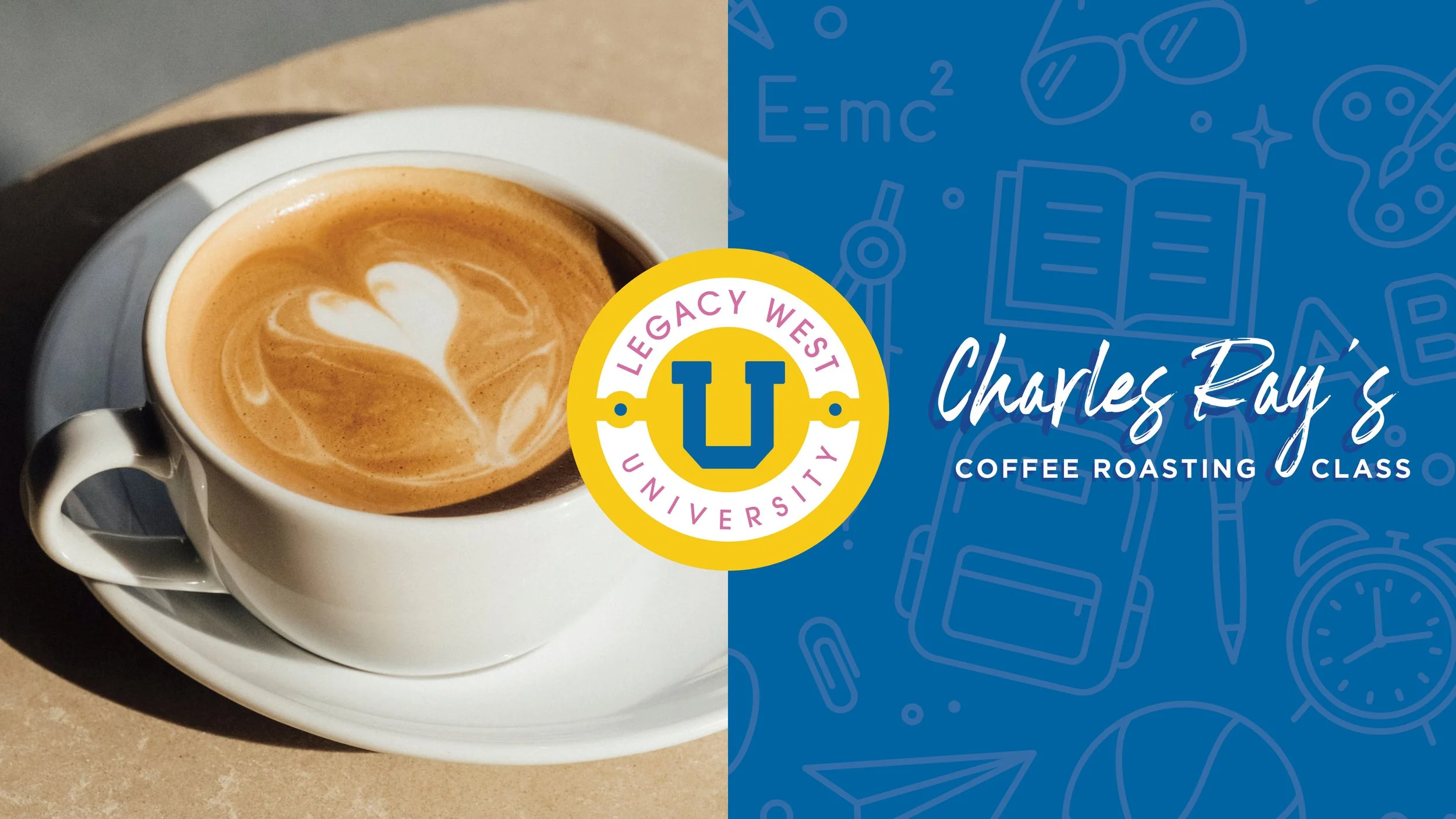 Legacy West University - Charles Ray's Coffee Roasting Class