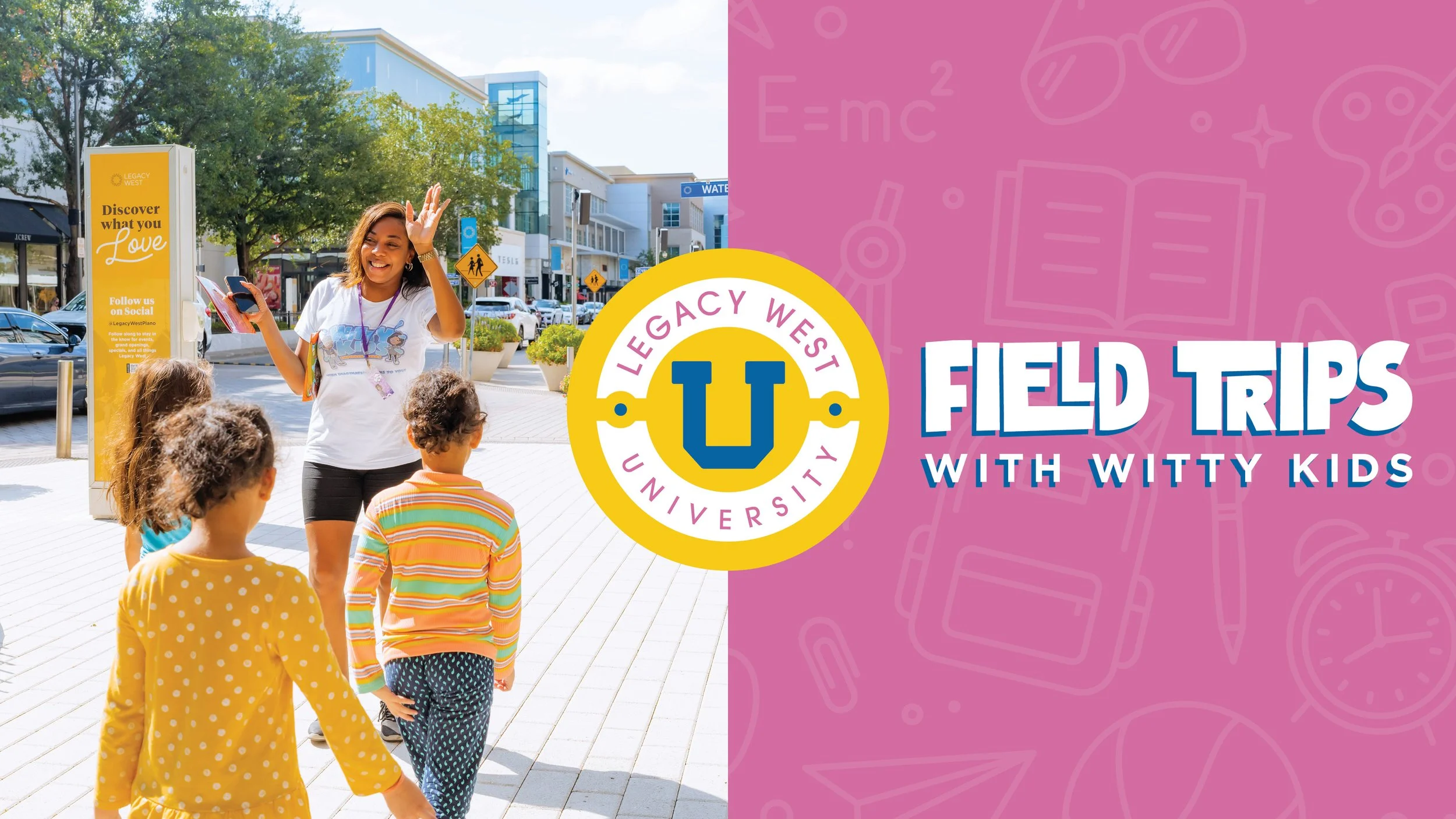 Legacy West University - Field Trips with Witty Kids