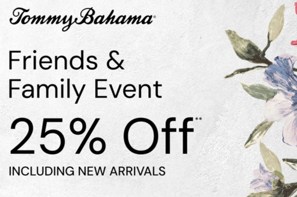 Tommy Bahama - Friends & Family Event