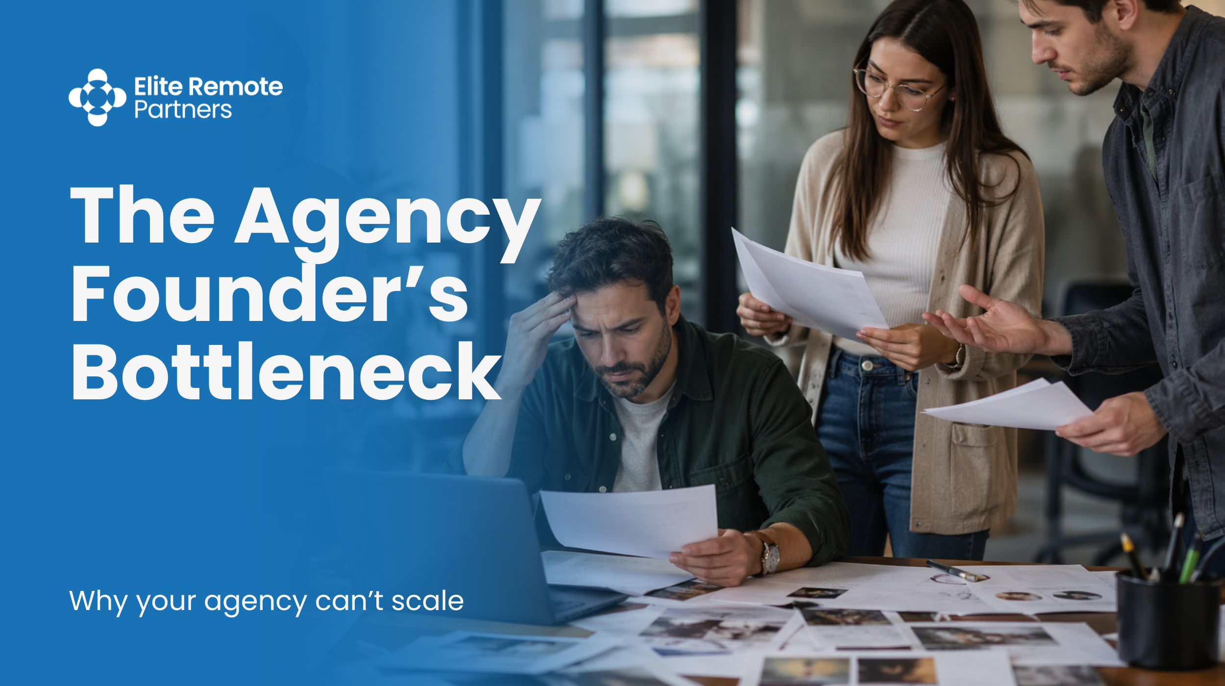 The Agency Founder’s Bottleneck: Why You’re the Reason Your Agency Can’t Scale