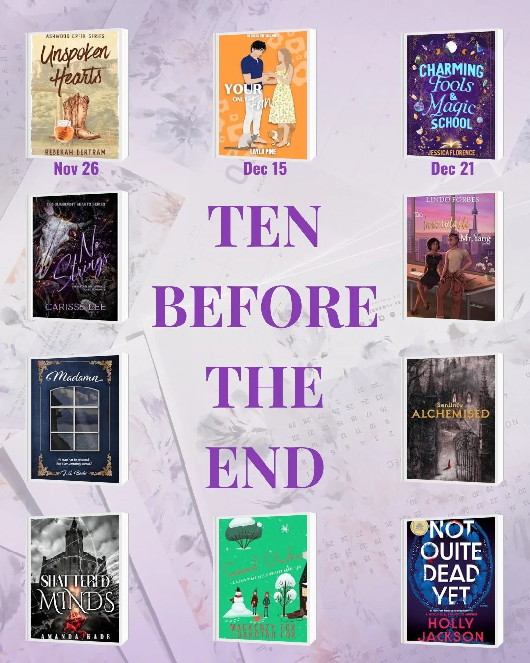 Jumping on this fun trend and hoping to read the following before ushering in the new year!

Unspoken Hearts by @authorbekbertram - Releases November 26! 
Your Only Fan by @laylapine_author - Releases December 15!
Charming Fools and Magic School by @