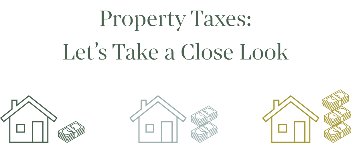 Property Taxes: Let’s Take a Close Look