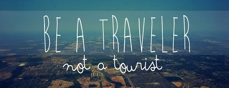 Are you a tourist or a traveler?