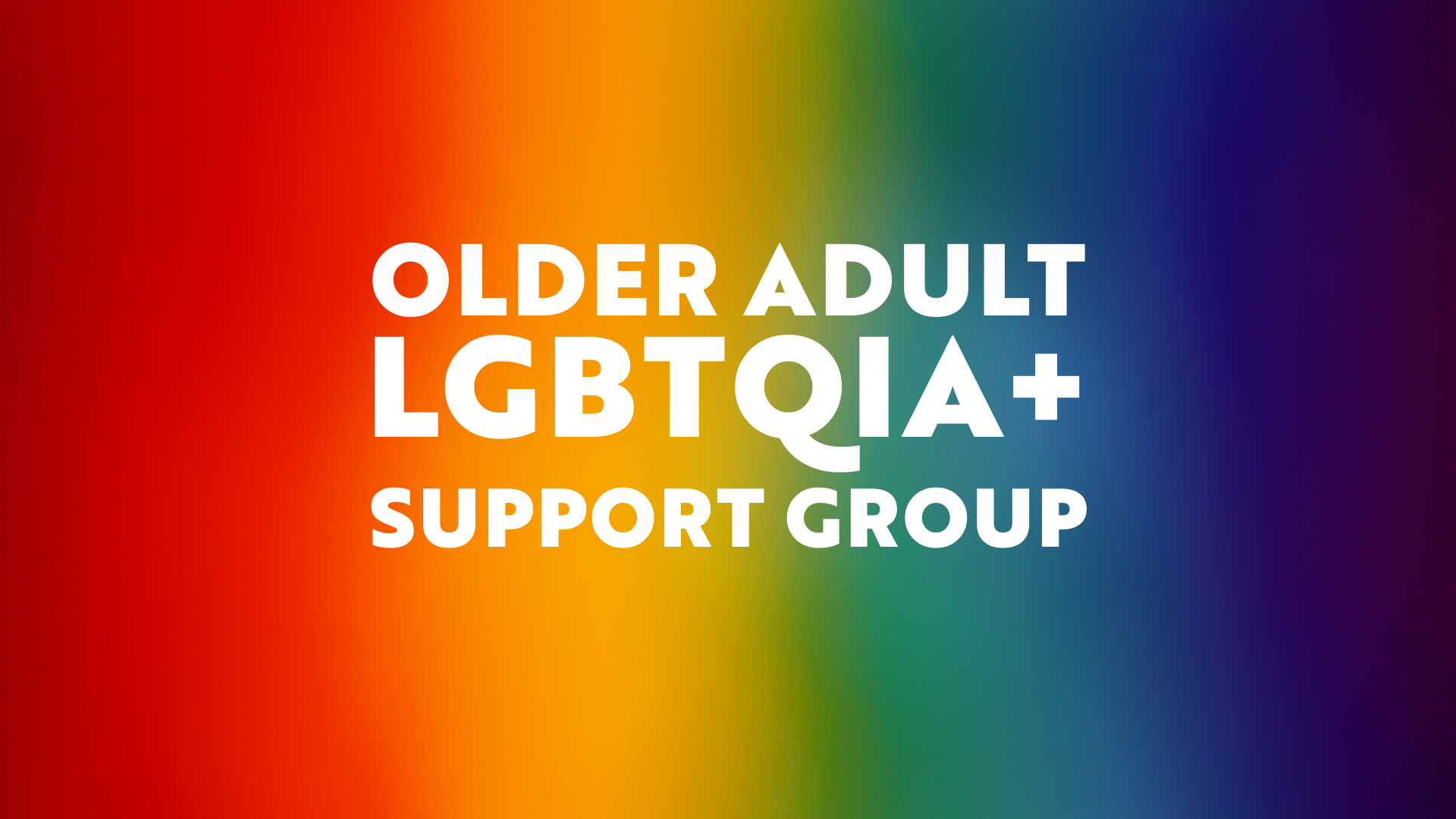 Older Adult LGBTQIA+ Support Group