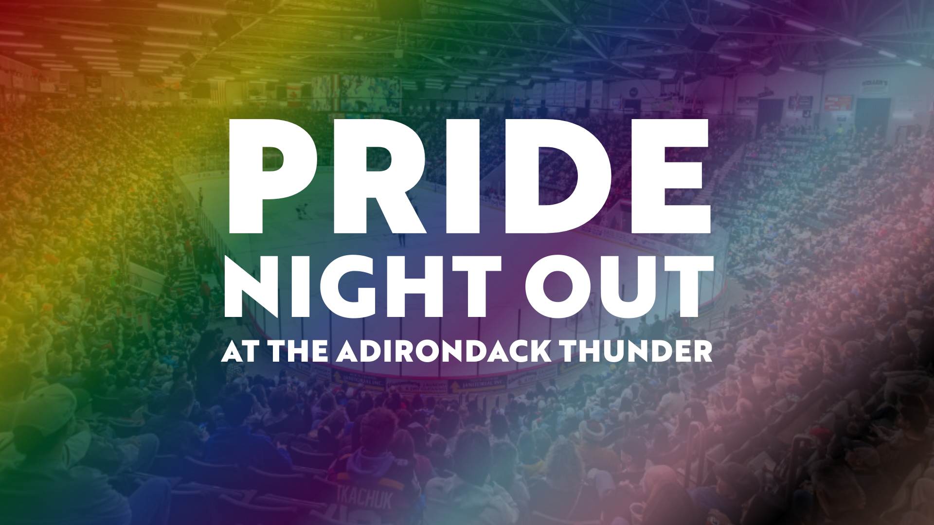 Adirondack Thunder Pride Night Out