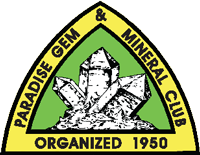 Paradise Gem & Mineral Club, organized 1950